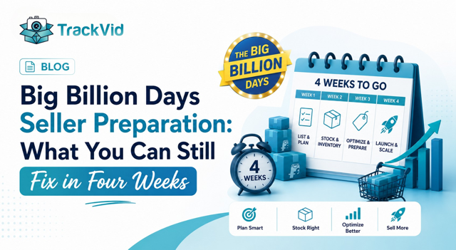 Big Billion Days Seller Preparation: What You Can Still Fix in Four Weeks